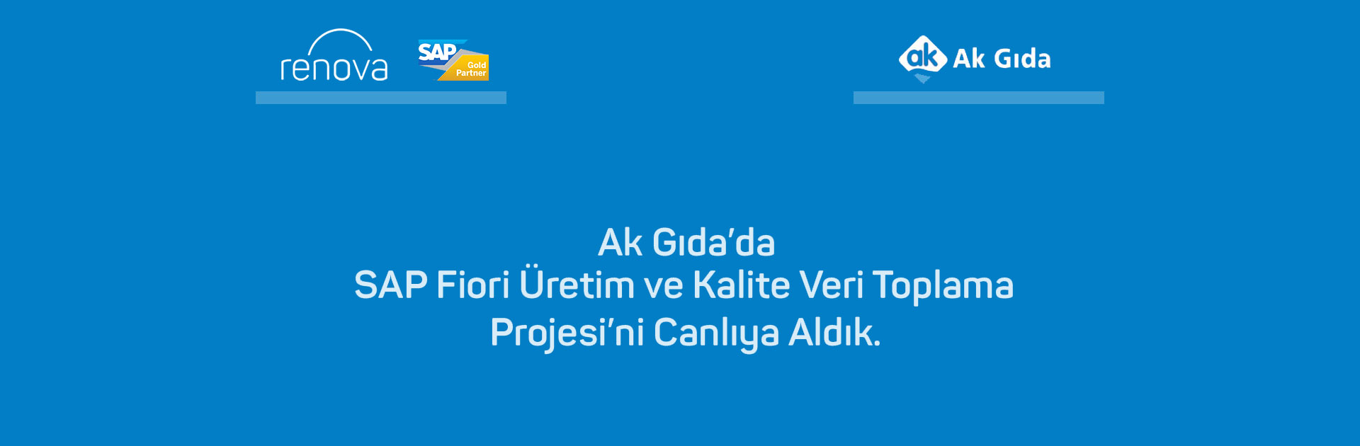We Have Gone Live with the SAP Fiori Production and Quality Data Collection Project at Ak Gıda